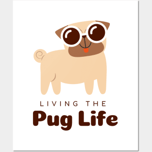 LIVING THE PUG LIFE t-shirt Posters and Art